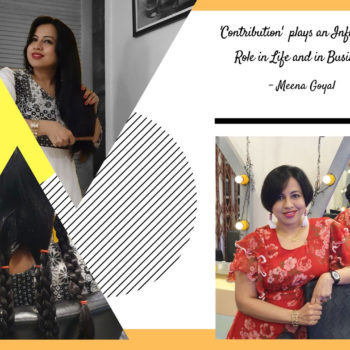 Contribution plays an important role in life and in business, Meena Goyal